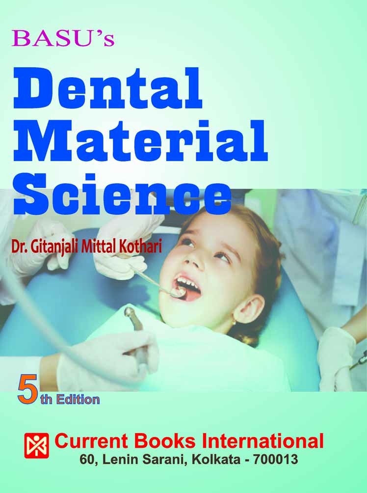 Basu’s DENTAL MATERIAL SCIENCE