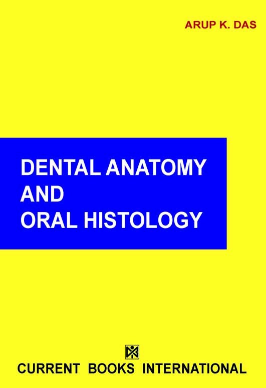 DENTAL ANATOMY and ORAL HISTOLOGY